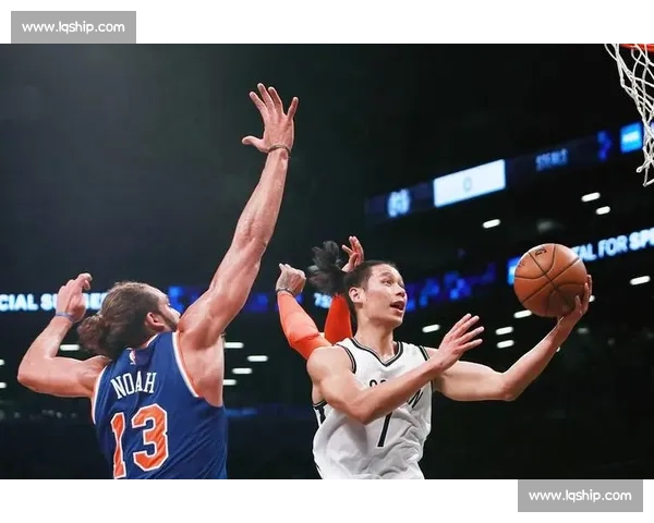 林书豪领衔尼克斯激战篮网纽约德比再燃篮球激情经典之夜全城瞩目
