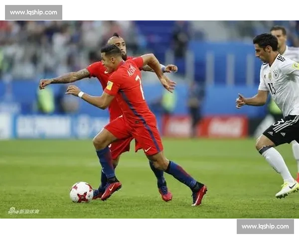 德国对阵智利联合会杯巅峰之战谁能问鼎世界荣耀赛场风云终极对决